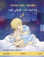 Dorme bem, lobinho - ?? ???? ??? ????? ???? (português - pashto): Livro infantil bilingue (Sefa Livros Ilustrados Em Duas Línguas) 3739935928 Book Cover