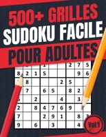 500+ Grilles Sudoku Facile pour Adultes: Sudoku Facile Gros Caractère avec Solutions (Vol. 1) B097XD6P9Z Book Cover