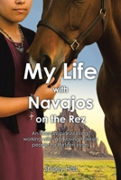 My Life with Navajos on the Rez: An itinerant pianist living, working with, and loving Navajo people for thirteen years B0GSS5ZWFT Book Cover
