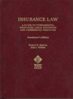 Insurance Law: A Guide to Fundamental Principles, Legal Doctrines, and Commercial Practices (Hornbooks) 0314391878 Book Cover