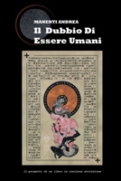 Il Dubbio Di Essere Umani (Primi Passi) (Italian Edition) B086Y5KF3W Book Cover