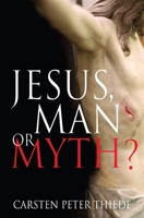 Jesus, Man or Myth? 0745951473 Book Cover