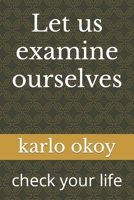 Let us examine ourselves: check your life B0955B5SXW Book Cover