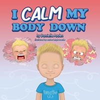 I Calm My Body Down 1088038123 Book Cover