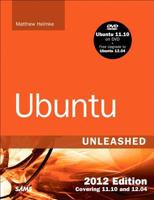 Ubuntu Unleashed 2012 Edition: Covering 11.10 and 12.04 0672335786 Book Cover