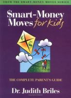 Smart-Money Moves for Kids (Smart-Money Moves) 1885331037 Book Cover