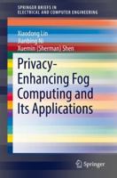 Privacy-Enhancing Fog Computing and Its Applications 3030021122 Book Cover