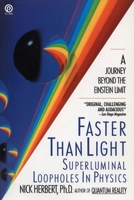 Faster Than Light: Superluminal Loopholes in Physics (Plume) 0452263174 Book Cover