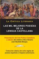 Las Mil Mejores Poesias de La Lengua Castellana, Juan Bautista Bergua; Coleccion La Critica Literaria, Ediciones Ibericas: Coleccion La Critica Literaria Por El Celebre Critico Literario Juan Bautista 8470839675 Book Cover