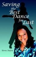 Saving the Best Dance for Last 1420894641 Book Cover