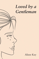 Loved by a Gentleman 1839758325 Book Cover