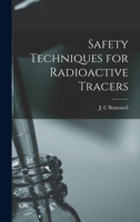 Safety Techniques for Radioactive Tracers 1014090962 Book Cover