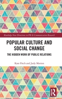 Popular Culture and Social Change: The Hidden Work of Public Relations 1138702803 Book Cover
