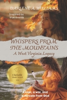 WHISPER FROM THE MOUNTAINS: A West Virginia Legacy (Inspired by true events) B0FDGTXF2F Book Cover