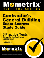 Contractor's General Building Exam Secrets Study Guide: 3 Practice Tests, Review for the Contractor License Exam [2nd Edition] 1516726154 Book Cover