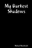 My Darkest Shadows 1365804550 Book Cover