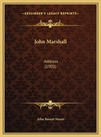 John Marshall: Address (1901) 1342800095 Book Cover