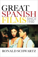 Great Spanish Films Since 1950 0810854058 Book Cover