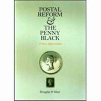Postal Reform and the Penny Black: A New Appreciation 095159480X Book Cover