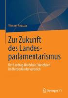 Zur Zukunft Des Landesparlamentarismus: Der Landtag Nordrhein-Westfalen Im Bundeslandervergleich 3658045817 Book Cover