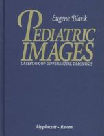 Pediatric Images: Casebook of Differential Diagnosis 0316099910 Book Cover