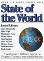 State of the World 1998: A Worldwatch Institute Report on Progress Toward a Sustainable Society (State of the World) 0393317277 Book Cover