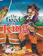 The Good King 1483685004 Book Cover