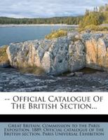 -- Official Catalogue Of The British Section... 1271833980 Book Cover