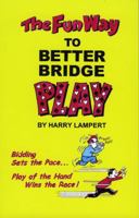 The Fun Way to Better Bridge 0939460416 Book Cover