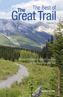 The Best of the Great Trail: Volume 2: British Columbia to Northern Ontario on the Trans Canada Trail 1773100327 Book Cover