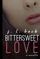 Bittersweet Love 1500980269 Book Cover