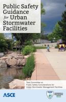 Public Safety Guidance for Urban Stormwater Facilities 0784413703 Book Cover