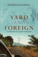 Yard and Foreign: A Collection of Quotes and Poems 1532099207 Book Cover