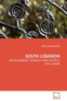 SOUTH LEBANON: DEVELOPMENT, CONFLICT AND POLITICS 3639184432 Book Cover