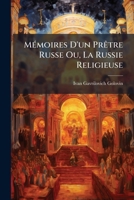 Memoires D'un Pretre Russe Ou La Russie Religieuse... 1274770505 Book Cover