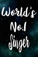 Worlds No.1 Singer: The perfect gift for the professional in your life - Funny 119 page lined journal! 1710571217 Book Cover