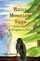 Rainy Mountain Saga Book One: A Kingdom in Peril 1999094107 Book Cover