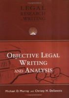 Objective Legal Writing and Analysis (University Casebook Series) 1587789760 Book Cover