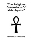 The Religious Dimensions of Metaphysics 1365495213 Book Cover