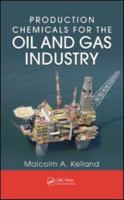 Production Chemicals for the Oil and Gas Industry, Second Edition 1439873798 Book Cover