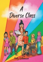 A Diverse Group: Children's Picture Book, Educate Young Minds Of Diversity And Kindness B0C79QBF1V Book Cover