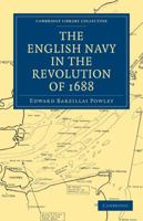 The English Navy in the Revolution of 1688 1108013392 Book Cover
