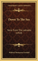 Down to the Sea, yarns from the Labrador 1165425114 Book Cover