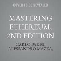 Mastering Ethereum, 2nd Edition B0FS3P1QSC Book Cover
