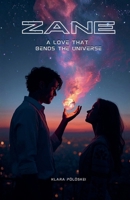 Zane: A Love That Bends The Universe B0H21DS3ZG Book Cover