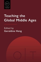 Teaching the Global Middle Ages 1603295178 Book Cover