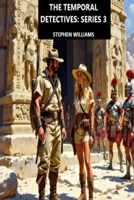 The Temporal Detectives!: Series 3 1739434625 Book Cover