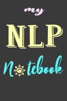 My NLP Notebook: NLP Notebook for Practitioner, Master and Coaches, 120 S. dot grid, 8,5 x 11 inch 1675800936 Book Cover