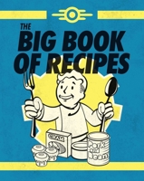 Fallout: The Official Vault-Tec Big Book of Recipes B0GR4Q2QY5 Book Cover
