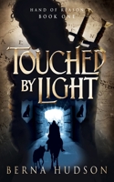 Touched by Light: Hand of Reason - Book 1 1919287744 Book Cover